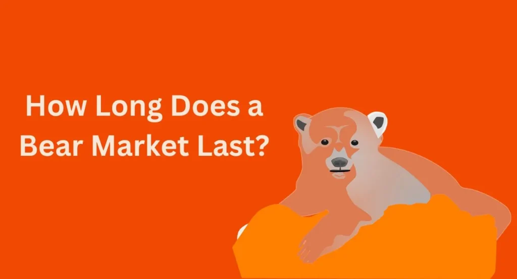 How Long Does a Bear Market Last