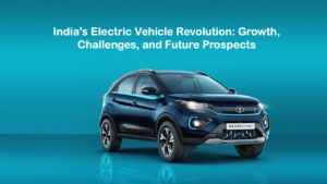 India's Electric Vehicle Revolution: Growth, Challenges, and Future Prospects