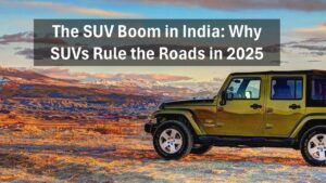 The SUV Boom in India: Why SUVs Rule the Roads in 2025