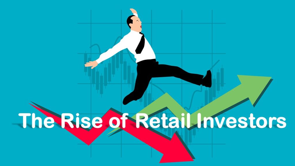 The rise of retail investors