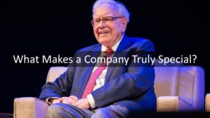 what-makes-a-company-truly-special-by-warren-buffet