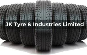 JK Tyre & Industries Limited