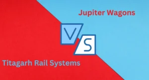 Titagarh Rail Systems vs. Jupiter Wagons Which Is the Better Long-Term Investment