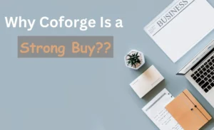 Why-Coforge-Is-a-Strong-Buy